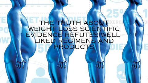 The TRUTH about weight loss: Debunking popular diets and products with science.