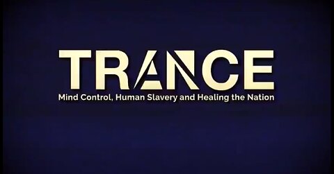 TRANCE "Mind Control, Human Slavery & Healing A Nation" The 'Cathy O'Brien' Story