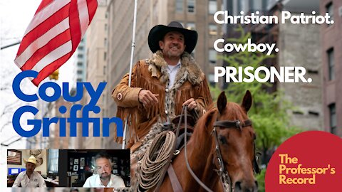 Couy Griffin: Christian Patriot. Cowboy. PRISONER.