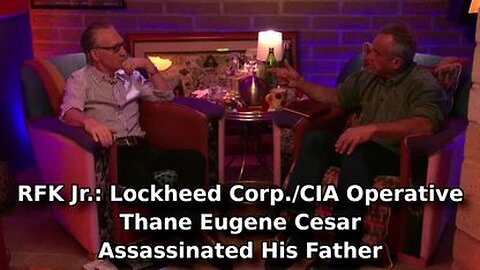 RFK Jr. Claims Lockheed/CIA Operative, Thane Eugene Cesar, Assassinated His Father