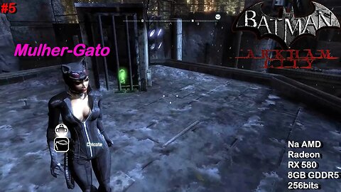 Mulher-Gato - Batman Arkham City (#5) - Na AMD Radeon RX 580 8GB GDDR5 256bits