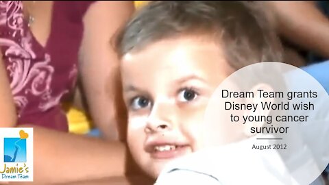 Dream Team grants Disney World wish to young cancer survivor - Jamie's Dream Team