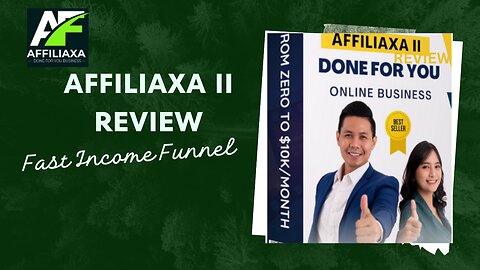 AFFILIAXA II - Fast Income Funnel and Done For online business