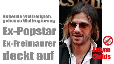 Geheimnis Freimaurerei - Wer diese Welt regiert und was sie glauben (Altiyan Childs, ganzes Video))