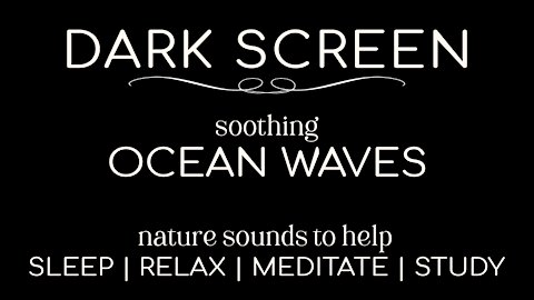 Dark Screen Ocean Waves for Sleeping | Relaxing | Meditation | Study | Ambient Background