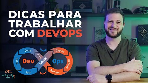 DICAS PARA TRABALHAR COM DEVOPS