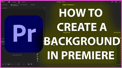 How To Create A Background In Premiere Pro
