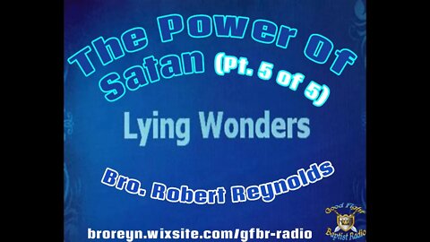 The Power Of Satan (Pt. 5 of 5) 2:15 Workman's Podcast #41