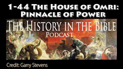 1-44 The House of Omri: Pinnacle of Power