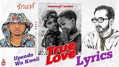 Tundaman ft Mo Dewji - True love (Official Lyrics Video 2021) + {English, Swahili and Thai}