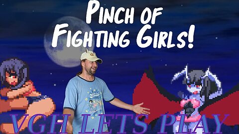 VGH Lets Play - Pinch Of Fighting Girls (PC)