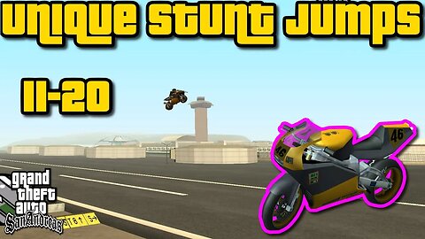 Grand Theft Auto: San Andreas - Unique Stunt Jumps Guide #11-20 [NRG-500 Run]