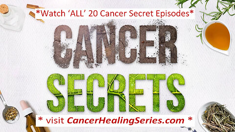 All new CANCER SECRETS docuseries - watch all 20 episodes