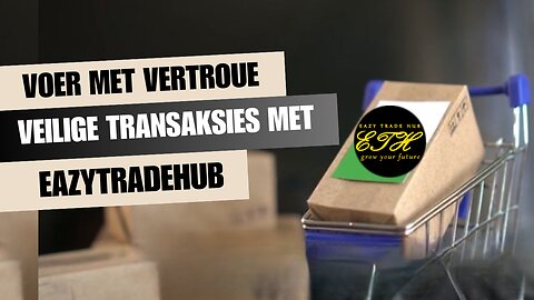 Uitvoer ? Word betaal, nie spook nie! Beveilig jou geld met eazytradehub.com