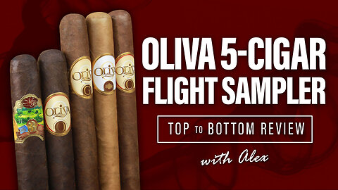 Oliva 10-Cigar Flight Sampler: Top to Bottom Review with Alex