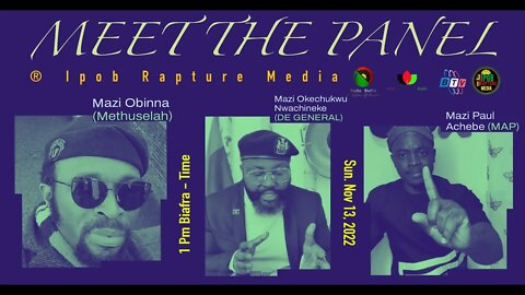 MEET THE PANEL WITH SOME OF THE IPOB MEDIA HEAVYWEIGHTS ON ( IRM ) - ( EP 25 ) NOV 13, 2022