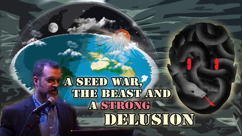 Biblical Flat Earth Conference in Amsterdam - Part 2: A Seed War, the Beast and a Strong Delusion