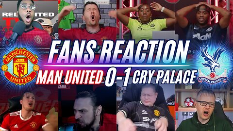 MAN UNITED FANS REACTION TO MAN UNITED 0-1 CRYSTAL PALACE | ANOTHER LOSS