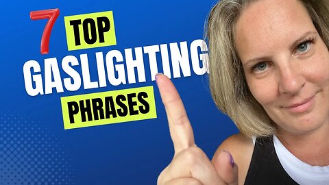 Don't Believe Their Lies: Top Gaslighting Phrases Used By Narcissists