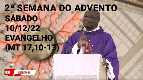 Homilia de Hoje | Padre José Augusto 10/12/22 Sábado