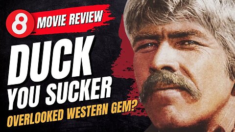 🎬 Duck, You Sucker (1971) Movie Review - Overlooked Western Gem? #eleventy8