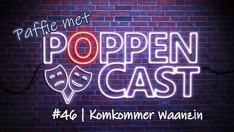 Paffie met PoppenCast #46 | Kommerkommer Waanzin