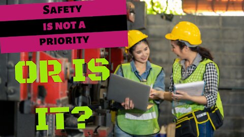 Safety is not a priority - Or is it?