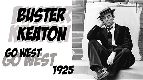Go West 🤠🌵 Buster Keaton 🐂🏜️