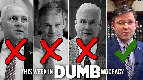 This Week in DUMBmocracy: TAKE FOUR! Mike Johnson Is GOP's Latest - And Final? - Speaker-Designate