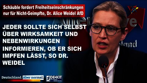 Schäuble fordert Freiheitseinschränkungen nur für Nicht-Geimpfte, Dr. Alice Weidel AfD