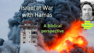 Israel at War with Hamas - a Biblical perspective