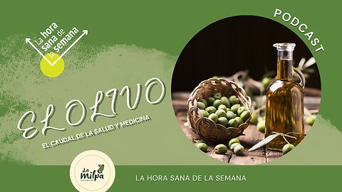 El olivo - Un Caudal de Salud y Medicina