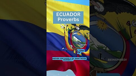 ECUADOR | Proverbs | Ecuadorians