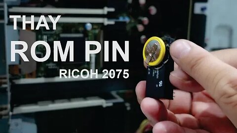 CÁCH THAY ROM PIN MÁY PHOTO RICOH 2075 VÀ ĐẶT LẠI ĐỊA CHỈ IP IN