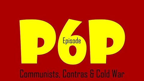 POP (SEX, SATAN, AND BABYLON'S BOULE) - EPISODE VI - COMMUNISTS, CONTRAS & COLD WAR