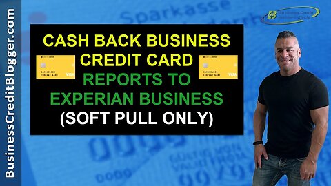 Cash Back Business Credit Card - Builds Business Credit 2021
