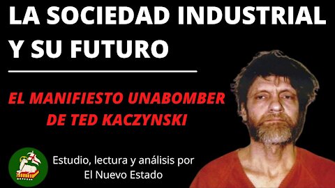 Parte 3 - La sociedad industrial y su futuro o el manifiesto unabomber