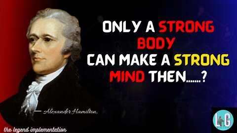 Alexander Hamilton was a founding father of the United States 13 quotes