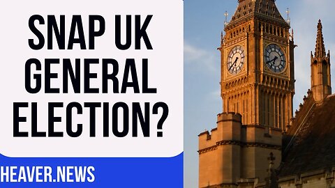 Dynamite Snap UK Election Called Within DAYS?
