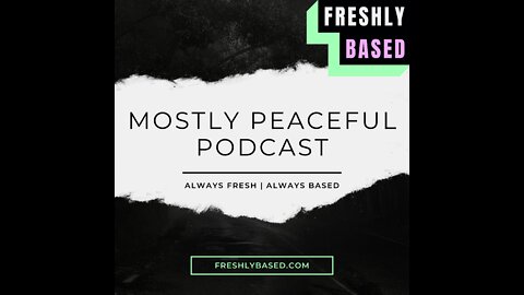 Mostly Peaceful Podcast #8 - Talking Shit Late Night w/ The Boys