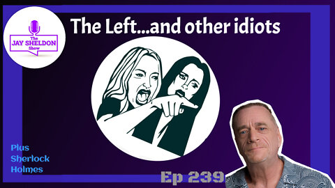 The Left...and other idiots!