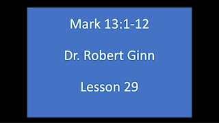 Mark 13:1-12 Lesson 29