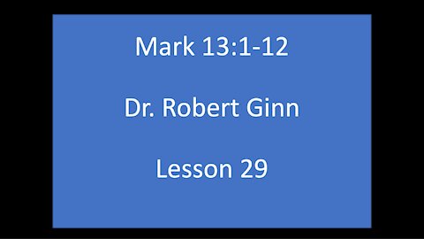 Mark 13:1-12 Lesson 29
