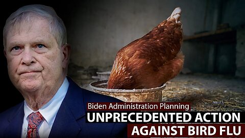 ATTENTION POULTRY OWNERS: Biden Administration planning "UNPRECEDENTED ACTION" ON BIRD FLU