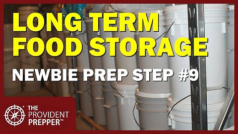 Newbie Prepper Step 9 – Building Long-Term Survival Food Supply