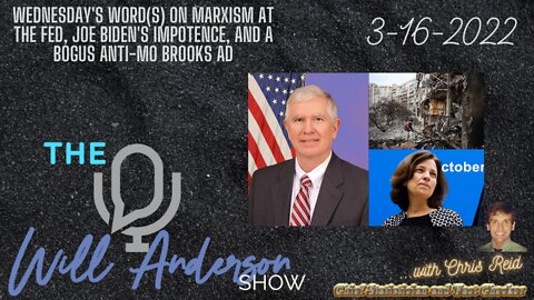 Wednesday's Word(s) On Marxism At The Fed, Joe Biden's Impotence, And A Bogus Anti-Mo Brooks Ad