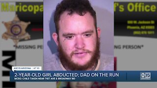 2-year-old girl abducted in south Phoenix, dad on the run