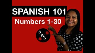 Spanish 101 - Learn Numbers in Spanish - Spanish Numbers 1-30 - Spanish With Profe