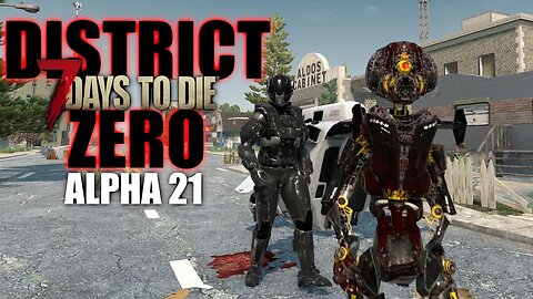 Sci-fi 7 Days to Die Alpha 21 Zilox's District Zero Mod | 7 Days to Die Modded #3