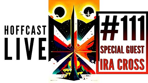 Special Guest: Ira Cross | Hoffcast LIVE #111